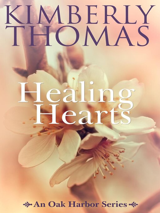 Title details for Healing Hearts by Kimberly Thomas - Available